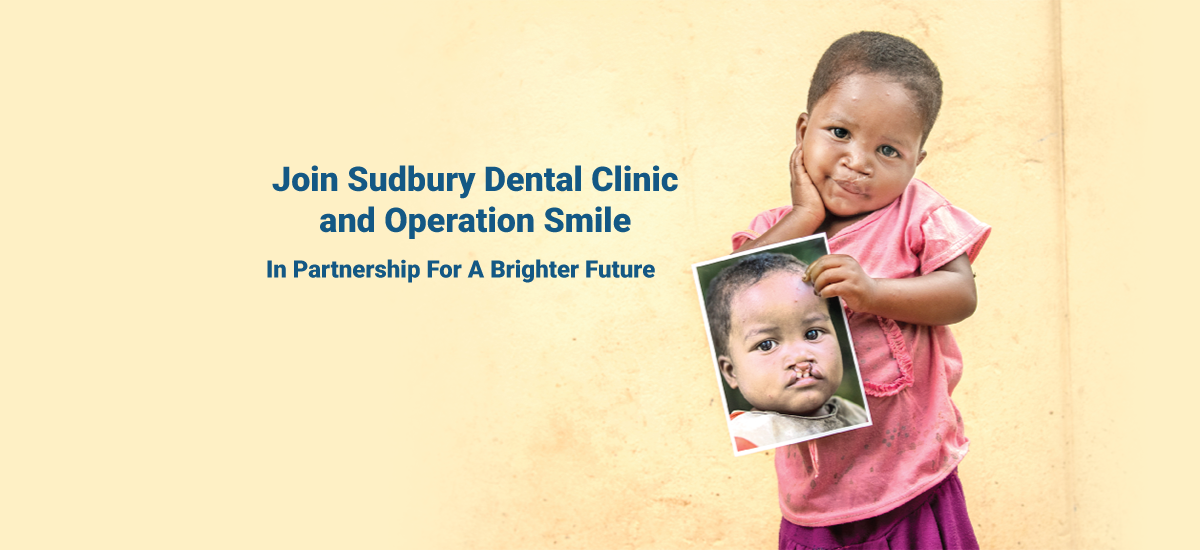 Operation Smile Sudbury Dental Clinic Dentist